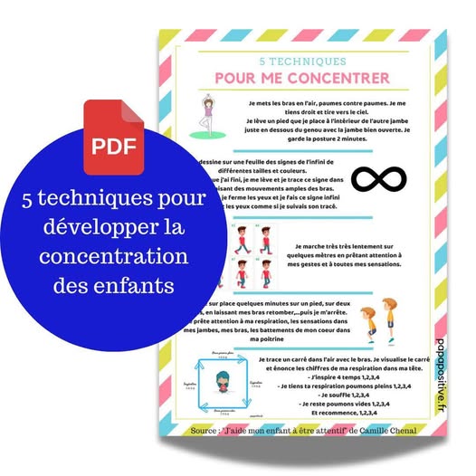 Une affiche avec 5 techniques de concentration pour les enfants : https://ecolepositive.fr/5-techniques-pour-developper-la-concentration-des-enfants/