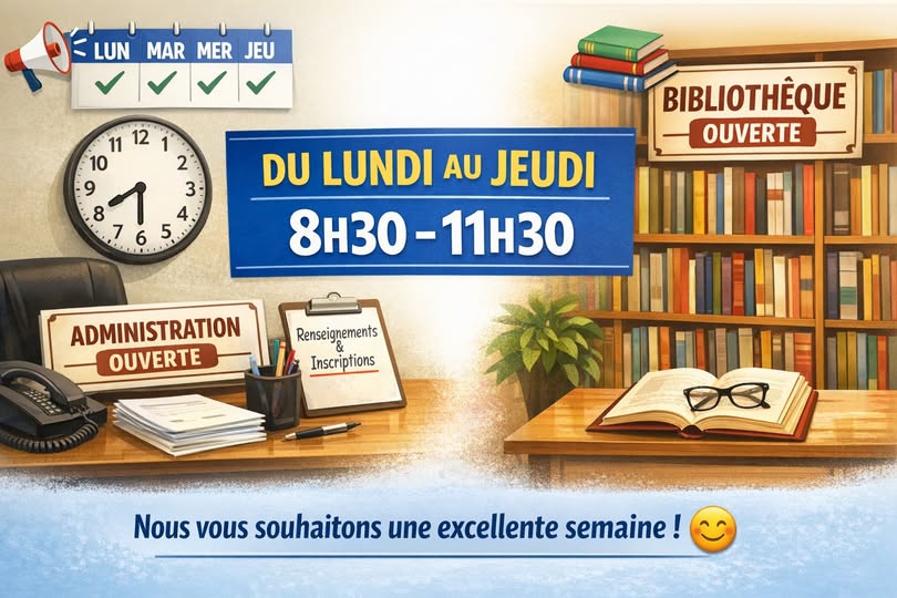 📢 Information importante

L’administration est ouverte cette semaine du lundi au jeudi, de 8h30 à 11h30, pour tout renseignement, inscription et autres démarches.

📚 La bibliothèque est également o...